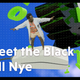 Show Me Your Nerd: Meet the Black Bill Nye